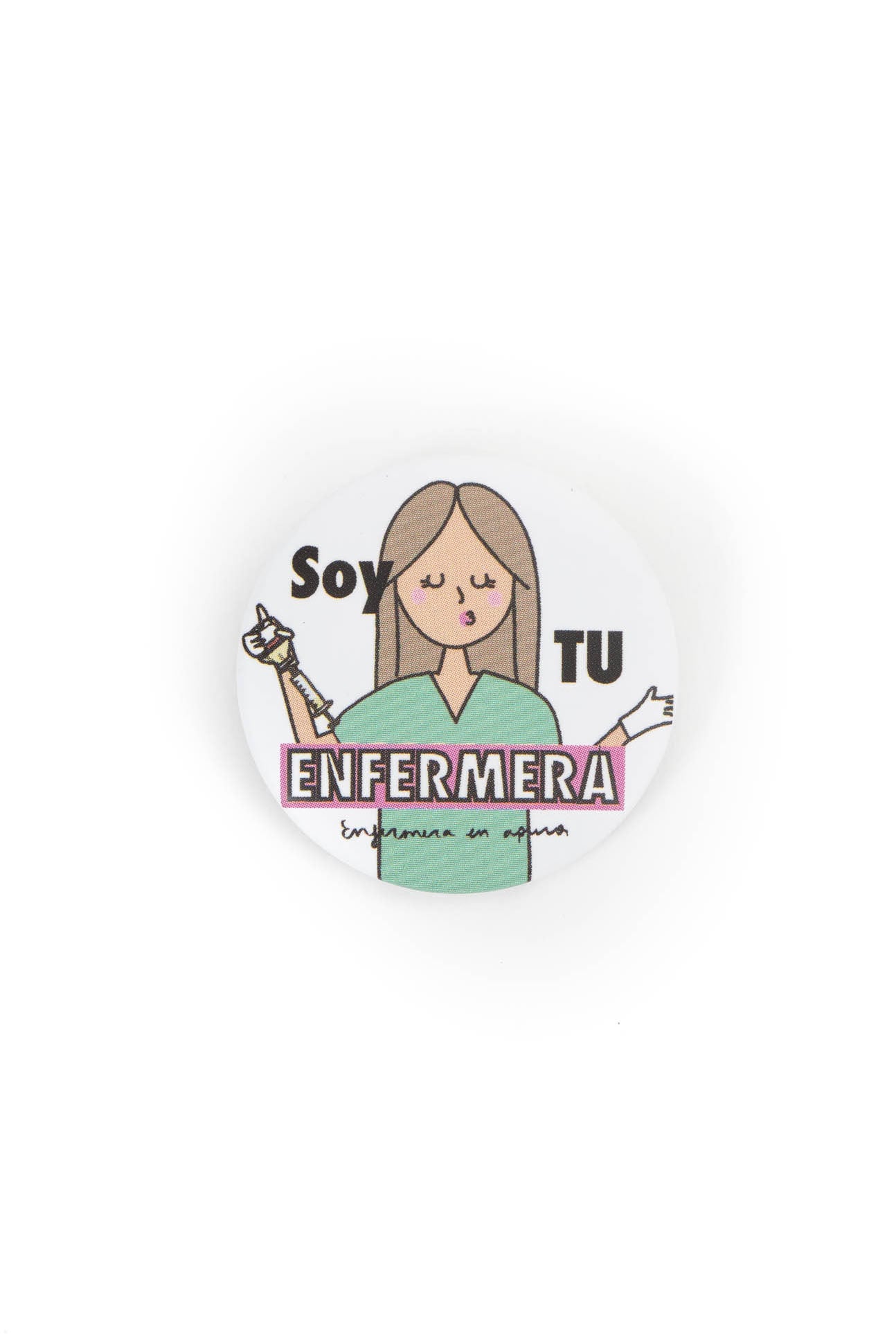 CHAPA SOY TU ENFERMERA