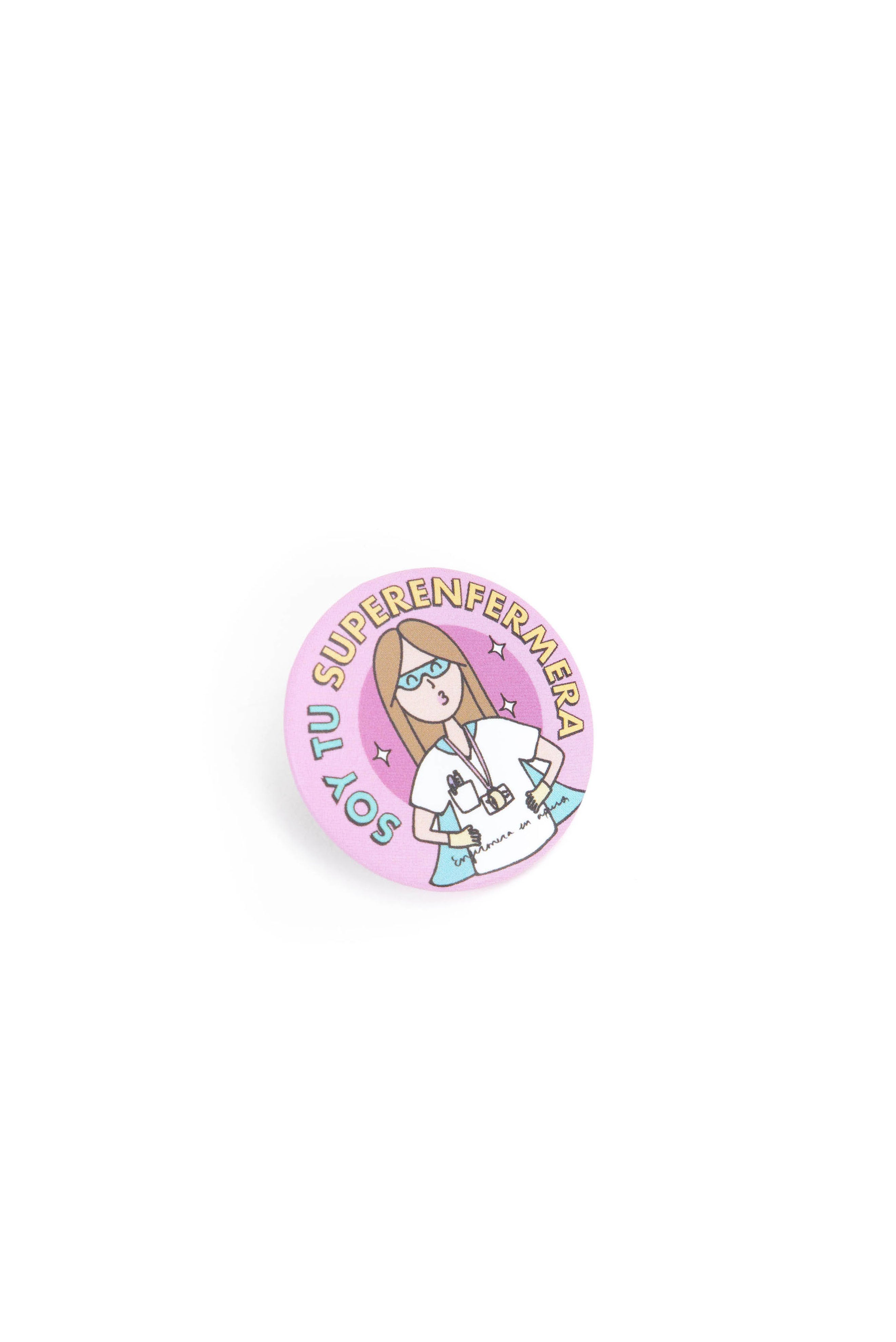 BADGE "SOY TU SUPERENFERMERA" (I'M YOUR SUPERNURSE)