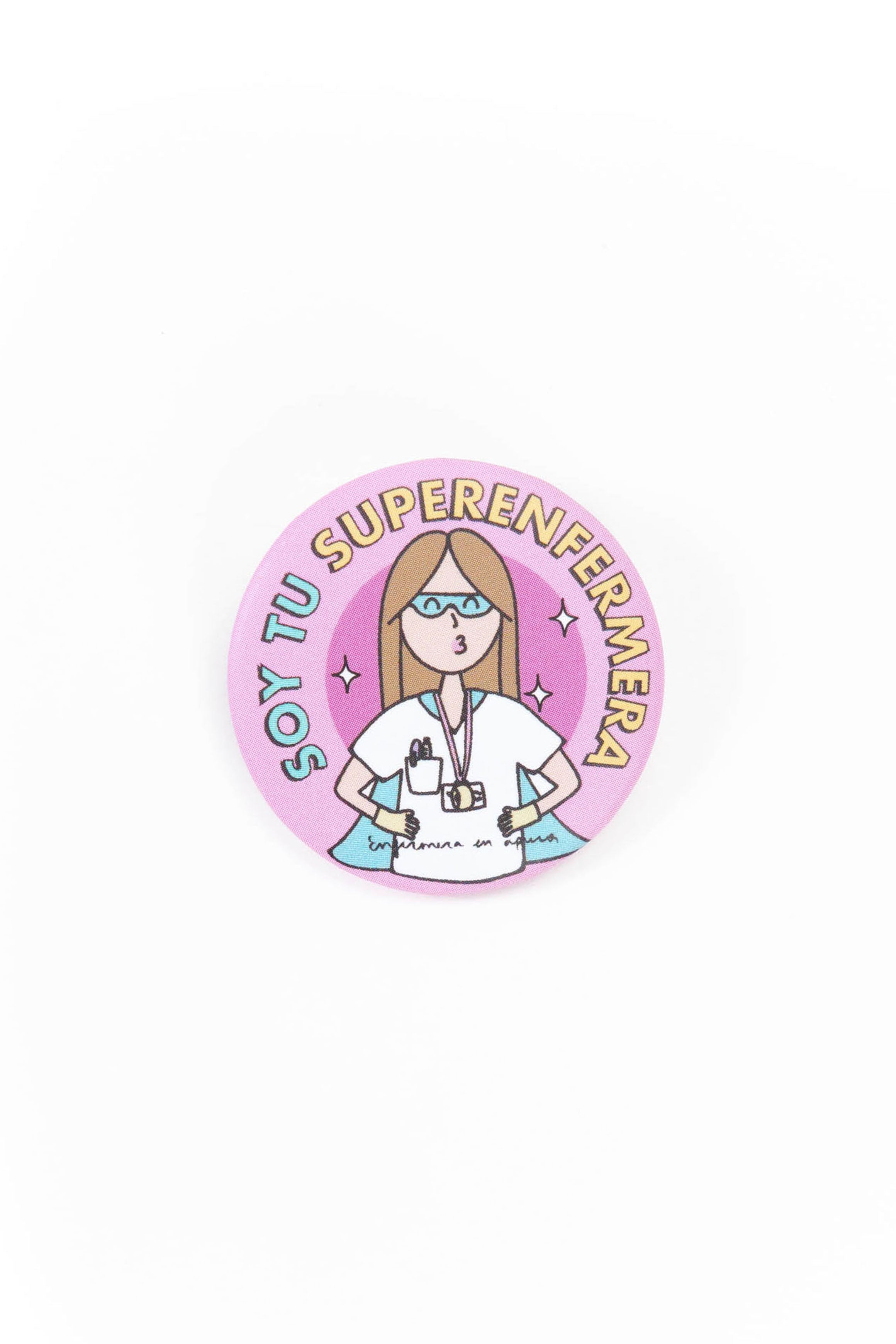 BADGE "SOY TU SUPERENFERMERA" (I'M YOUR SUPERNURSE)