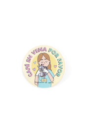 BADGE "CAFÉ EN VENA POR FAVOR"  (COFFEE IN VEIN, PLS)
