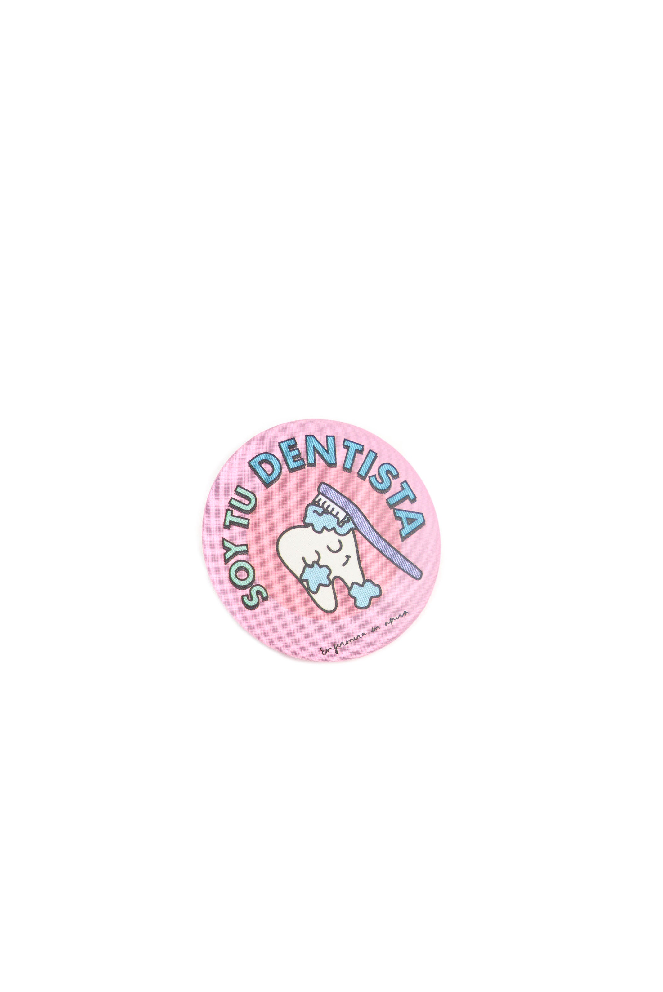 BADGE  "SOY TU DENTISTA"